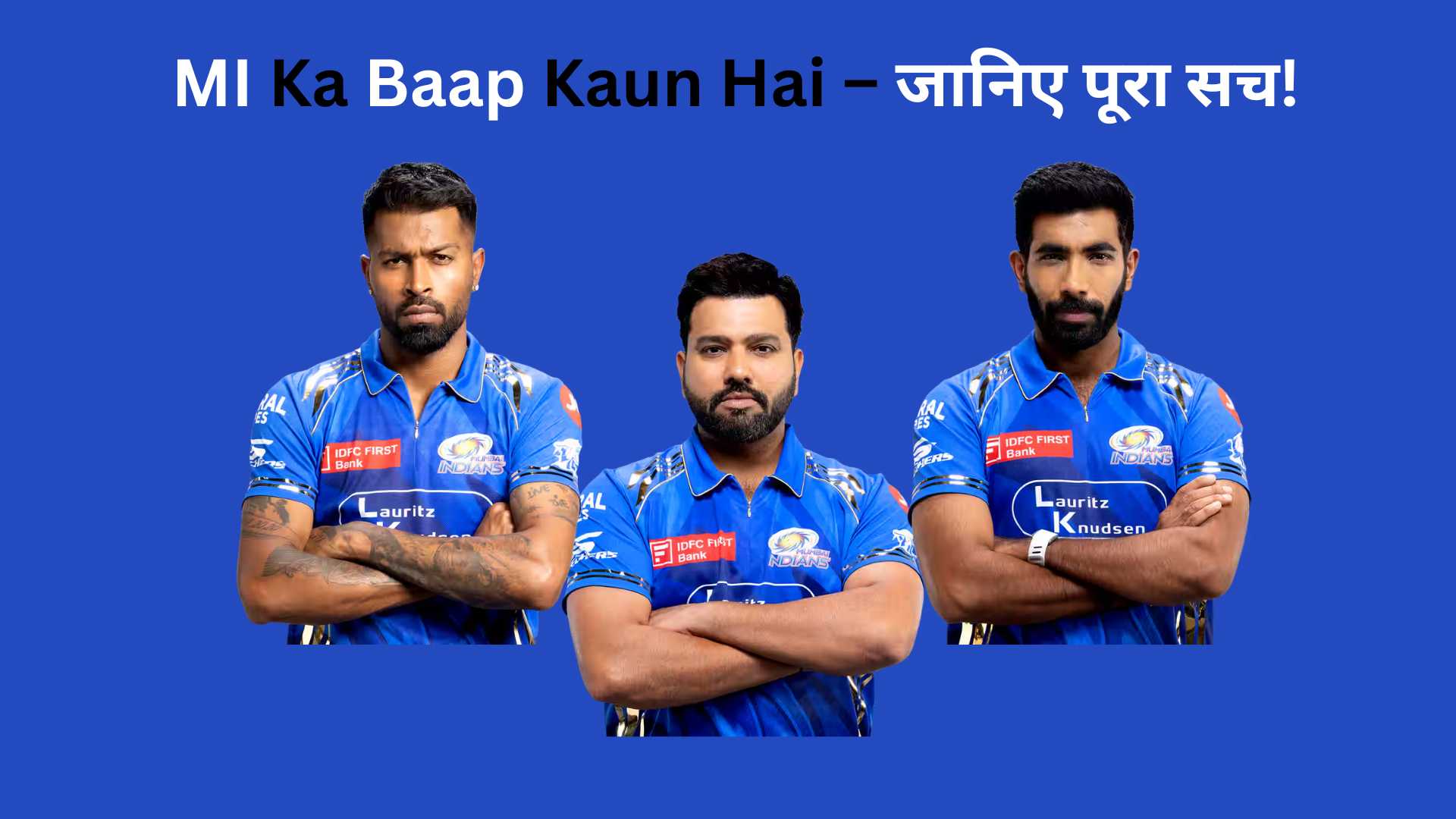 MI Ka Baap Kaun Hai